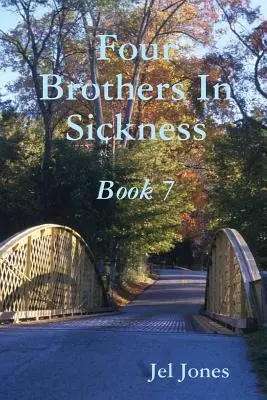 Patru frați în boală Cartea 7 - Four Brothers In Sickness Book 7