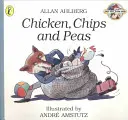 Pui, chipsuri și mazăre - Chicken, Chips and Peas