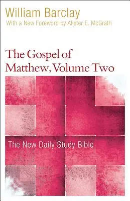 Evanghelia după Matei, volumul 2 - The Gospel of Matthew, Volume 2