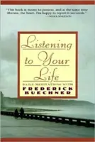 Ascultându-ți viața: Meditații zilnice cu Frederick Buechner - Listening to Your Life: Daily Meditations with Frederick Buechner