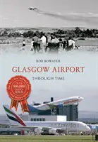 Aeroportul Glasgow de-a lungul timpului - Glasgow Airport Through Time