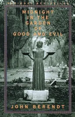 Miezul nopții în grădina binelui și a răului: O poveste din Savannah - Midnight in the Garden of Good and Evil: A Savannah Story