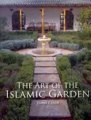 Arta grădinii islamice - The Art of the Islamic Garden