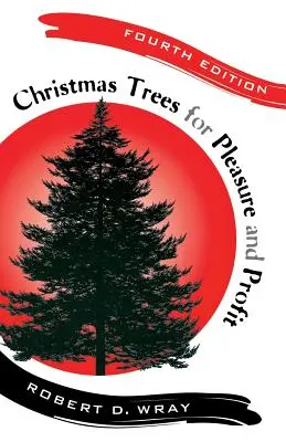 Pomi de Crăciun pentru plăcere și profit - Christmas Trees for Pleasure and Profit