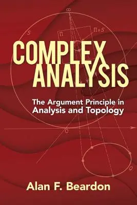 Analiză complexă: Principiul argumentării în analiză și topologie - Complex Analysis: The Argument Principle in Analysis and Topology