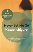 Never Let Me Go - Cu ghid de studiu GCSE și A Level - Never Let Me Go - With GCSE and A Level study guide