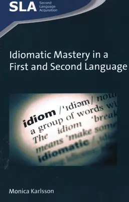 Stăpânirea idiomaticei în prima și a doua limbă - Idiomatic Mastery in a First and Second Language