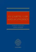 Dreptul și economia cartelurilor europene - Eu Cartel Law and Economics