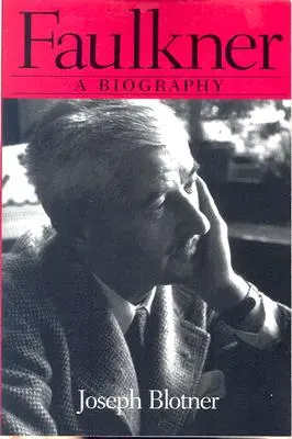 Faulkner: O biografie - Faulkner: A Biography