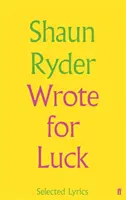 A scris pentru noroc - Versuri selectate - Wrote For Luck - Selected Lyrics