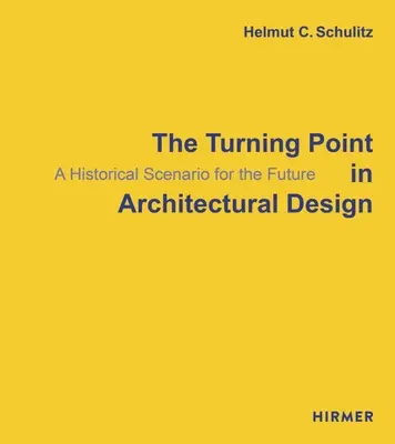 Punctul de cotitură în proiectarea arhitecturală: Un scenariu istoric pentru viitor - The Turning Point in Architectural Design: A Historical Scenario for the Future