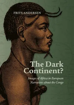 Continentul întunecat?: Imagini ale Africii în narațiunile europene despre Congo - The Dark Continent?: Images of Africa in European Narratives about the Congo