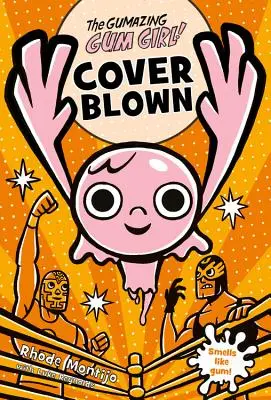 Gumazing Gum Girl! Cover Blown - The Gumazing Gum Girl! Cover Blown