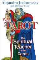 Calea Tarotului: Învățătorul spiritual în cărți - The Way of Tarot: The Spiritual Teacher in the Cards