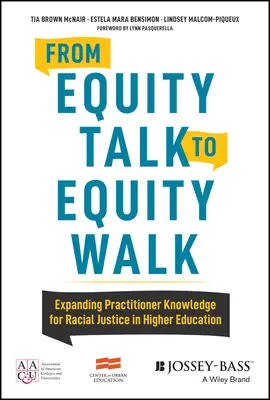 De la Equity Talk la Equity Walk: Extinderea cunoștințelor practicienilor pentru justiția rasială în învățământul superior - From Equity Talk to Equity Walk: Expanding Practitioner Knowledge for Racial Justice in Higher Education
