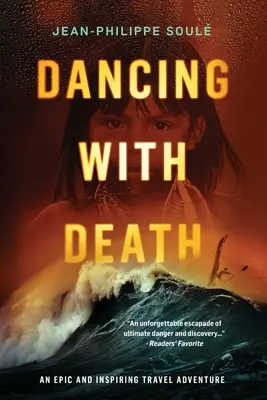 Dansând cu moartea: O aventură de călătorie epică și plină de inspirație - Dancing with Death: An Epic and Inspiring Travel Adventure
