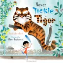Nu gâdila niciodată un tigru - Never Tickle a Tiger