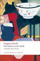 Mark on the Wall și alte ficțiuni scurte - Mark on the Wall and Other Short Fiction