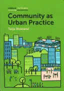 Comunitatea ca practică urbană - Community as Urban Practice