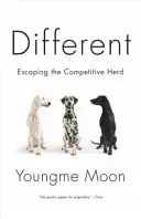 Diferit: Evadarea din turma competitivă - Different: Escaping the Competitive Herd