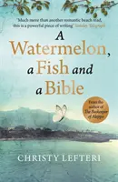 Pepene, pește și Biblie - O poveste emoționantă de dragoste în mijlocul războiului - Watermelon, a Fish and a Bible - A heartwarming tale of love amid war