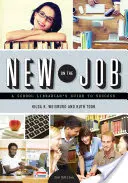 New on the Job: A School Librarian's Guide to Success, ediția a doua - New on the Job: A School Librarian's Guide to Success, Second Edition