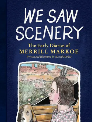 Am văzut peisaje: Primele jurnale ale lui Merrill Markoe - We Saw Scenery: The Early Diaries of Merrill Markoe