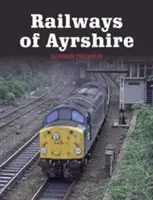 Căile ferate din Ayrshire - Railways of Ayrshire