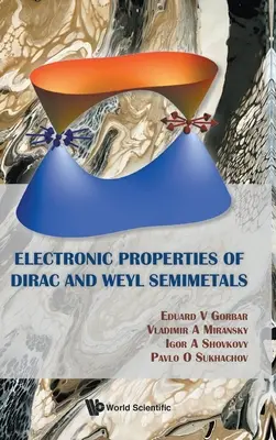 Proprietățile electronice ale semimetalelor Dirac și Weyl - Electronic Properties of Dirac and Weyl Semimetals