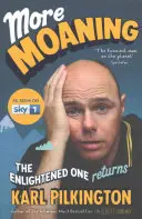 More Moaning: Iluminatul se întoarce - More Moaning: The Enlightened One Returns