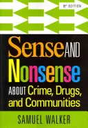 Sense and Nonsense despre criminalitate, droguri și comunități - Sense and Nonsense about Crime, Drugs, and Communities