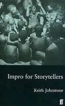 Impro for Storytellers (Impro pentru povestitori) - Impro for Storytellers