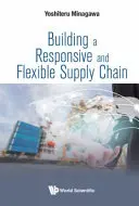 Construirea unui lanț de aprovizionare receptiv și flexibil - Building a Responsive and Flexible Supply Chain