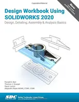 Manual de proiectare utilizând SOLIDWORKS 2020 - Design Workbook Using SOLIDWORKS 2020