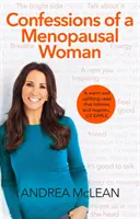 Confesiunile unei femei la menopauză - Tot ce ai vrea să știi, dar ți-e prea frică să întrebi... - Confessions of a Menopausal Woman - Everything you want to know but are too afraid to ask...