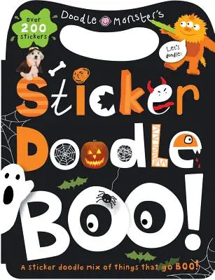 Sticker Doodle Boo!: Things That Go Boo! with Over 200 Stickers [Cu autocolant(e)] - Sticker Doodle Boo!: Things That Go Boo! with Over 200 Stickers [With Sticker(s)]