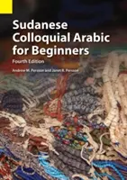 Limba arabă colocvială sudaneză pentru începători - Sudanese Colloquial Arabic for Beginners