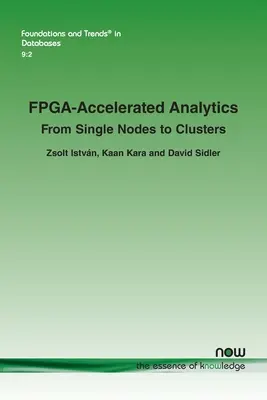 Analiză accelerată de Fpga: De la noduri unice la clustere - Fpga-Accelerated Analytics: From Single Nodes to Clusters