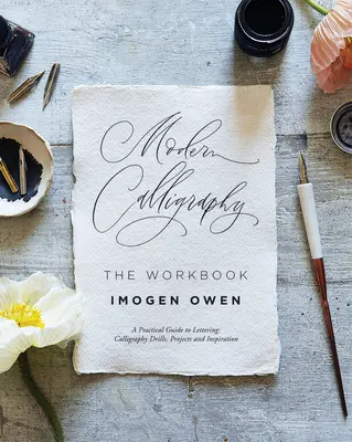 Caligrafie modernă: Cartea de lucru: A Practical Workbook to Help You to Practise Your Lettering and Calligraphy Skills - Modern Calligraphy: The Workbook: A Practical Workbook to Help You to Practise Your Lettering and Calligraphy Skills