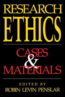 Etica cercetării: Cazuri și materiale - Research Ethics: Cases and Materials