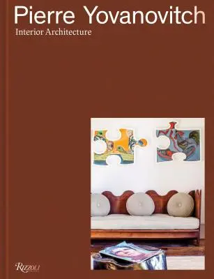 Pierre Yovanovitch: Arhitectură de interior - Pierre Yovanovitch: Interior Architecture