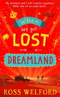 Când ne-am pierdut în Țara Viselor - When We Got Lost in Dreamland