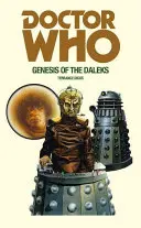 Doctor Who și Geneza Dalekilor (Doctor Who and the Genesis of the Daleks) - Doctor Who and the Genesis of the Daleks