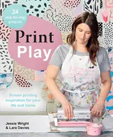 Print Play: Inspirație serigrafică pentru viața și casa ta - Print Play: Screen Printing Inspiration for Your Life and Home