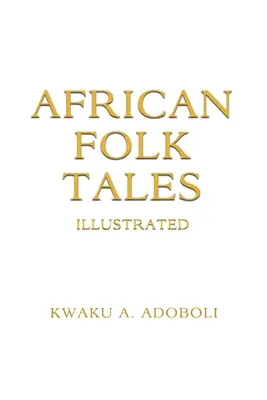 Povești populare africane - African Folk Tales