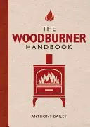 Manualul arzătorului de lemne - The Woodburner Handbook