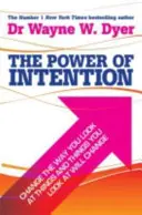 Puterea intenției - Învățarea de a-ți co-crea lumea în felul tău - Power Of Intention - Learning to Co-create Your World Your Way