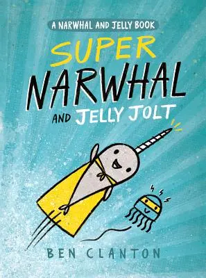 Super Narwhal și Jelly Jolt - Super Narwhal and Jelly Jolt