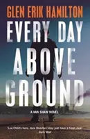 În fiecare zi deasupra solului - Every Day Above Ground