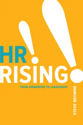 HR Rising!!!: De la proprietate la leadership - HR Rising!!: From Ownership to Leadership